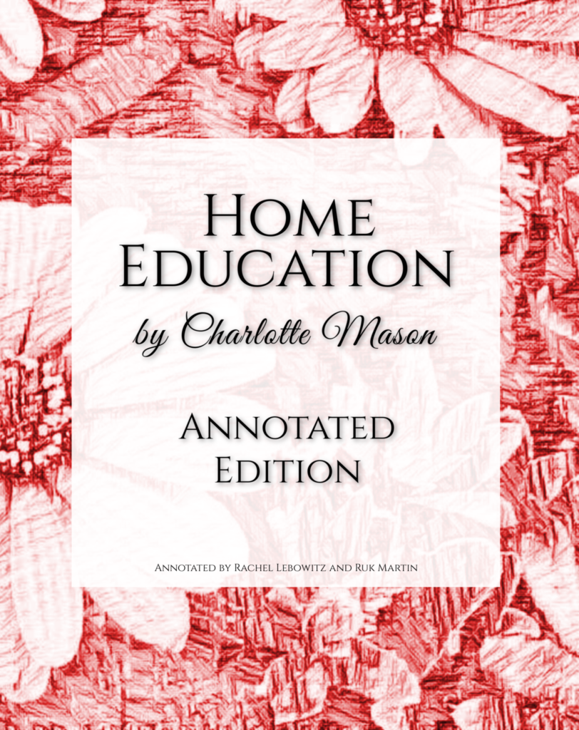 Volume 1: Home Education Resources • A Charlotte Mason Plenary