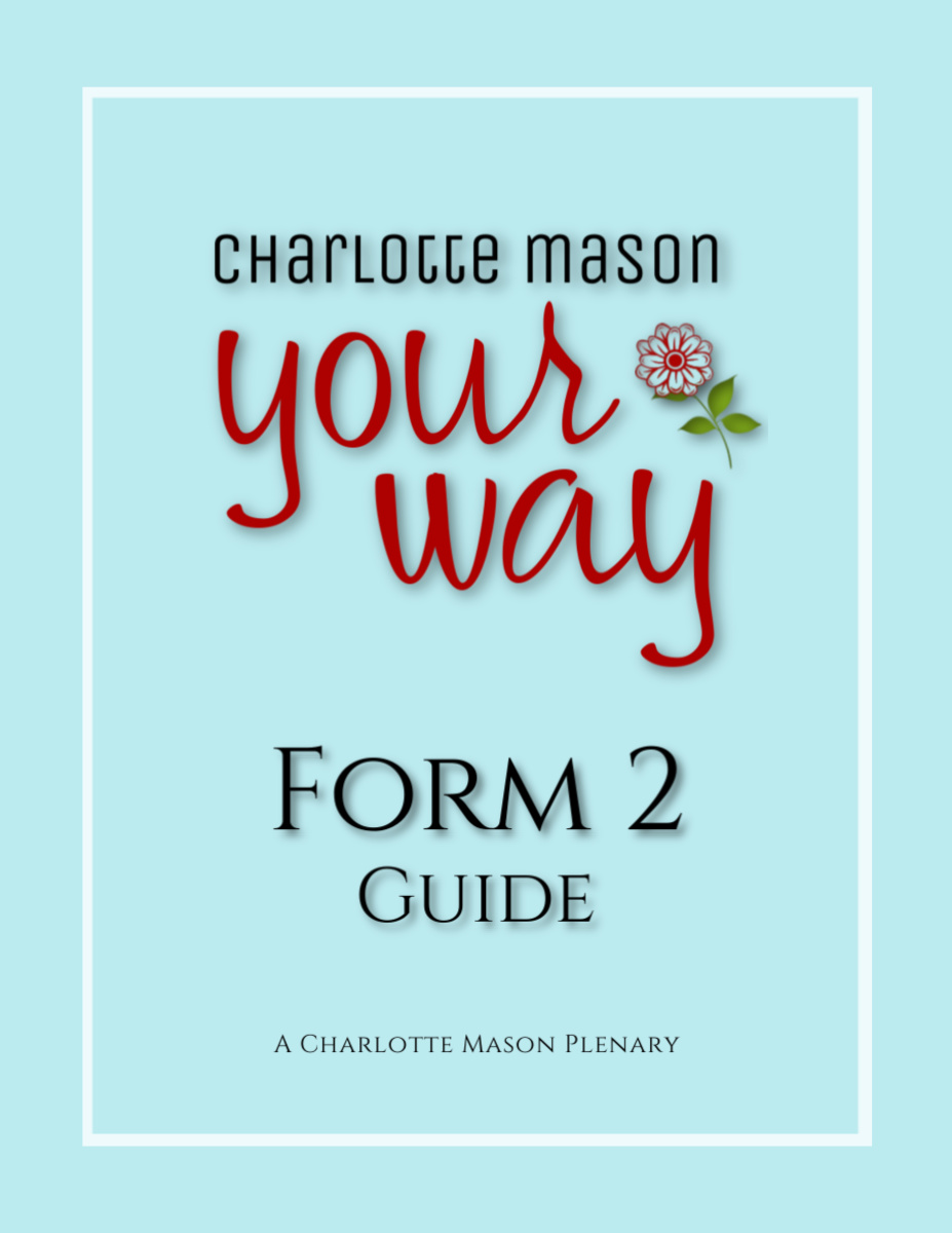 Charlotte Mason Your Way Form 2 Guide
