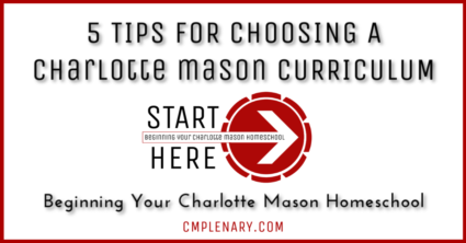 5 Tips for Choosing a Charlotte Mason Curriculum