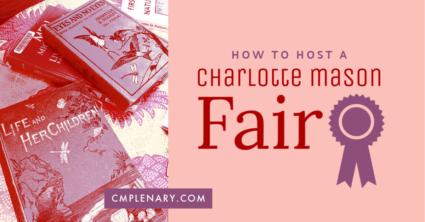 How to Host a Charlotte Mason Fair