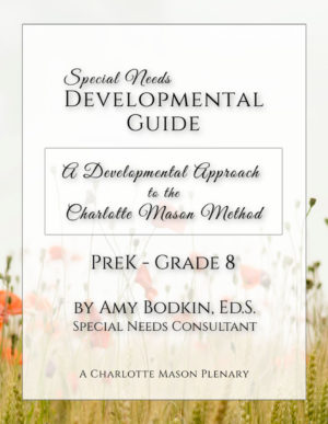 Charlotte Mason Special Needs Homeschooling Developmental Form Guide