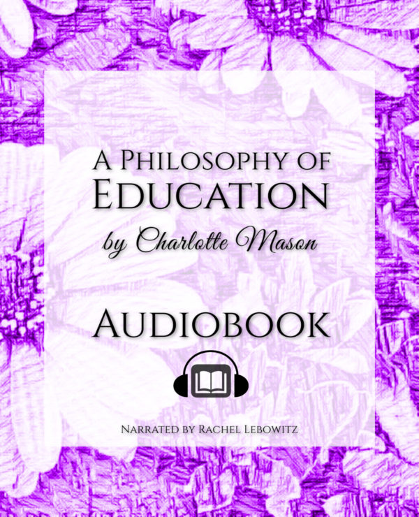 Volume 6 Audiobook Philosophy of Education by Charlotte Mason