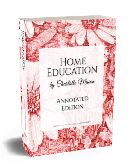Home Education Charlotte Mason Annotated