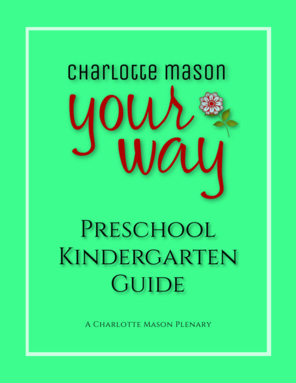 Charlotte Mason Preschool Kindergarten Form Guide