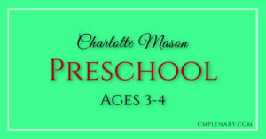 Charlotte Mason Preschool Subjects
