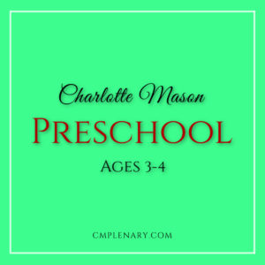 Charlotte Mason Preschool Subjects