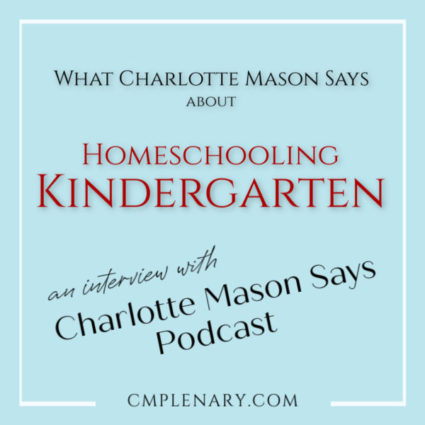Charlotte Mason Says Kindergarten
