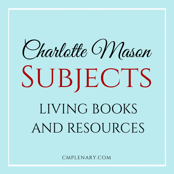 Charlotte Mason Subjects