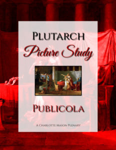 Charlotte Mason Artist Study Plutarch Publicola