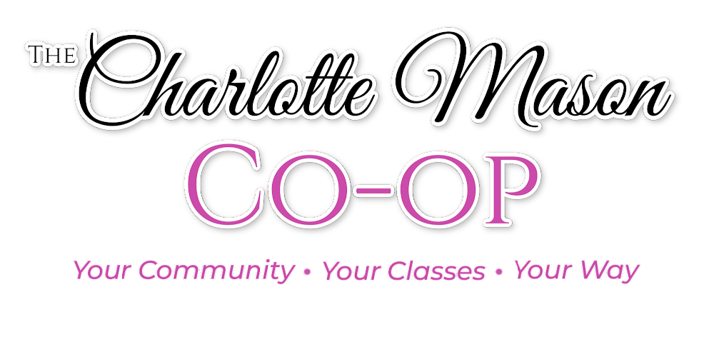 The Charlotte Mason Co-op | Charlotte Mason Online Homeschool Classes | Your Community | Your Way