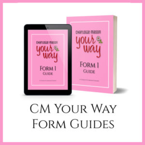 Charlotte Mason Form Guides