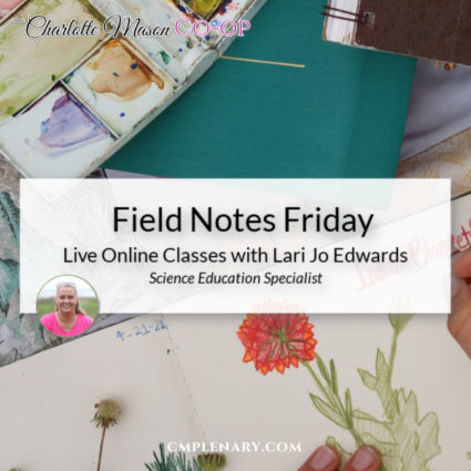 Field Notes Friday - Charlotte Mason Nature Study Classes