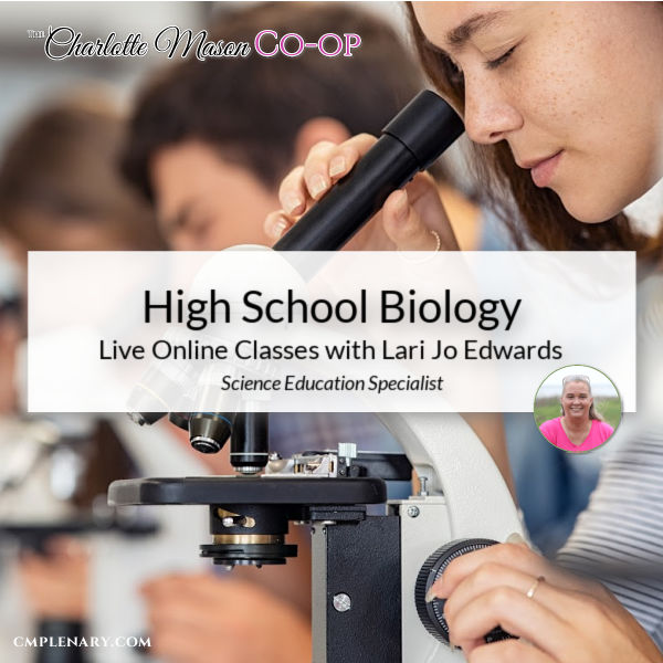 High School Biology Classes at The Charlotte Mason Co-op - Charlotte Mason Living Science