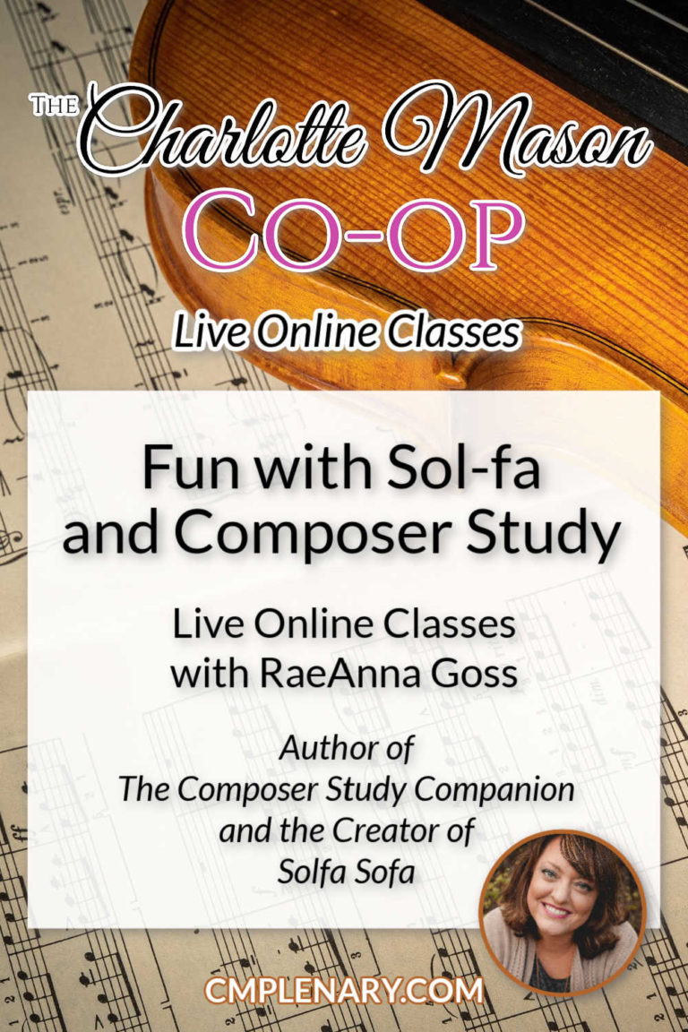 Fun with Sol-fa and Composer Study with RaeAnna Goss - Charlotte Mason Music Expert at The Charlotte Mason Co-op