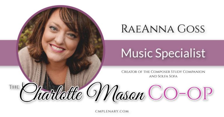 RaeAnna Goss - Charlotte Mason Music Expert at The Charlotte Mason Co-op