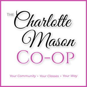 The Charlotte Mason Co-op: Online Classes