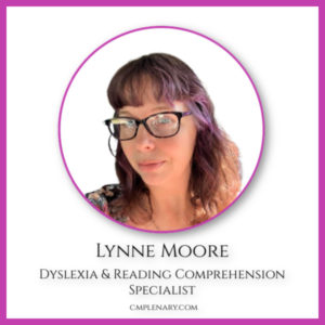Lynne Moore - Dyslexia and Reading Comprehension Tutor