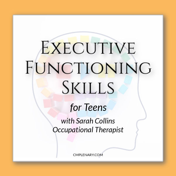 Executive Functioning Skills for Teens