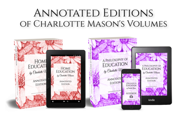 Charlotte Mason Home Education Annotated Series