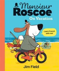 Foreign Lang - Monsieur Roscoe on Vacation